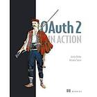 Justin Richer: OAuth 2 in Action