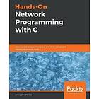 Lewis Van Winkle: Hands-On Network Programming with C