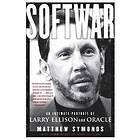 Matthew Symonds: Softwar: An Intimate Portrait of Larry Ellison and Oracle