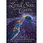 Neale Donald Walsch: Little Soul and the Earth