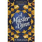 P Djèlí Clark: A Master of Djinn