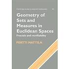 Pertti Mattila: Geometry of Sets and Measures in Euclidean Spaces