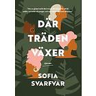 Sofia Svarfvar: Där träden växer