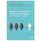 Stephen Morley: Single Case Methods in Clinical Psychology