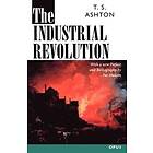 T S Ashton: The Industrial Revolution 1760-1830