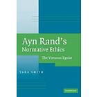 Tara Smith: Ayn Rand's Normative Ethics