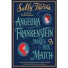 Sally Thorne: Angelika Frankenstein Makes Her Match