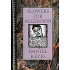 Daniel Keyes: Flowers For Algernon