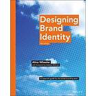 A Wheeler: Designing Brand Identity An Essential Guide for the Whole Branding Team 5e