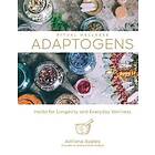 Adriana Ayales: Ritual Wellness: Adaptogens