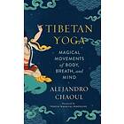 Alejandro Chaoul: Tibetan Yoga