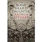 Andrea Stewart: Bone Shard Daughter