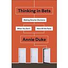 Annie Duke: Thinking In Bets