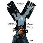 Brian K Vaughan: Y: The Last Man Book One