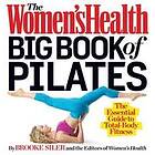 Brooke Siler, Editors of Women's Health Maga: The Women's Health Big Book of Pilates