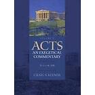 Craig S Keener: Acts: An Exegetical Commentary 3:1-14:28