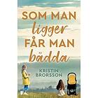 Kristin Brorsson: Som man ligger får bädda
