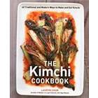 Lauryn Chun, Olga Massov: The Kimchi Cookbook