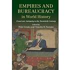 Peter Crooks: Empires and Bureaucracy in World History