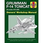 Tony Holmes: Grumman F-14 Tomcat Owners' Workshop Manual