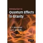 Viatcheslav Mukhanov: Introduction to Quantum Effects in Gravity