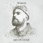 Tom Walker - What A Time To Be Alive LP