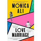 Monica Ali: Love Marriage
