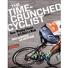 Chris Carmichael, Jim Rutberg: The Time-Crunched Cyclist