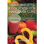 Emilia Abrahamsson: Den Kompletta Kookboken Foer Hangover Cure