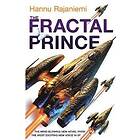 Hannu Rajaniemi: The Fractal Prince