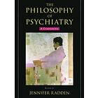 Jennifer Radden: The Philosophy of Psychiatry