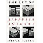 Kiyosi Seike: The Art of Japanese Joinery