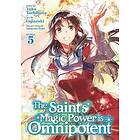 Yuka Tachibana: The Saint's Magic Power is Omnipotent (Manga) Vol. 5