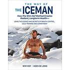 Wim Hof, Koen de de Jong: The Way of Iceman