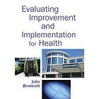 Evaluating Improvement and Implementation for Health