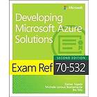 Exam Ref 70-532 Developing Microsoft Azure Solutions