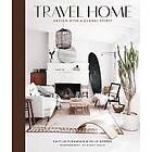 Caitlin Flemming, Julie Goebel, Peggy Wong: Travel Home: Design with a Global Spirit