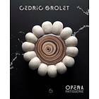 Cedric Grolet: Opera Patisserie