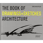 Chris van Uffelen: The Book of Drawings Sketches Architecture