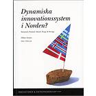 Håkan Gergils: Dynamiska innovationssystem i Norden? Danmark, Finland, Island, Norge & Sverige