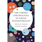 Irvin Yalom, Molyn Leszcz: The Theory and Practice of Group Psychotherapy (Revised)