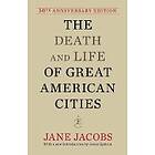 Jane Jacobs: The Death and Life of Great American Cities