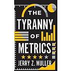 Jerry Z Muller: The Tyranny of Metrics