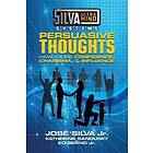 Jose Silva, Katherine Sandusky, Ed Bernd: Silva Ultramind Systems Persuasive Thoughts