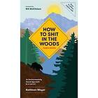 Kathleen Meyer: How to Shit in the Woods