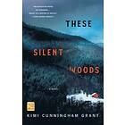 Kimi Cunningham Grant: These Silent Woods