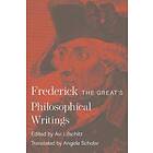 King Frederick II, Avi Lifschitz: Frederick the Great's Philosophical Writings