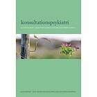 Lars Wahlström: Konsultationspsykiatri kliniska riktlinjer för konsultation-liasonpsykiatri