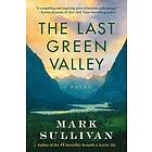 Mark Sullivan: The Last Green Valley