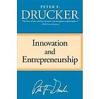 Peter F Drucker: Innovation and Entrepreneurship